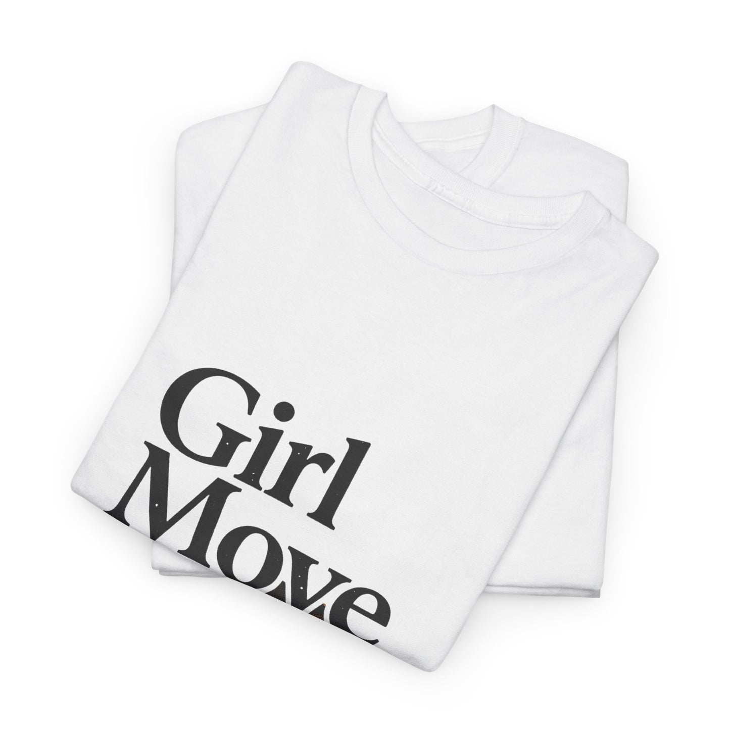 Girl Move On