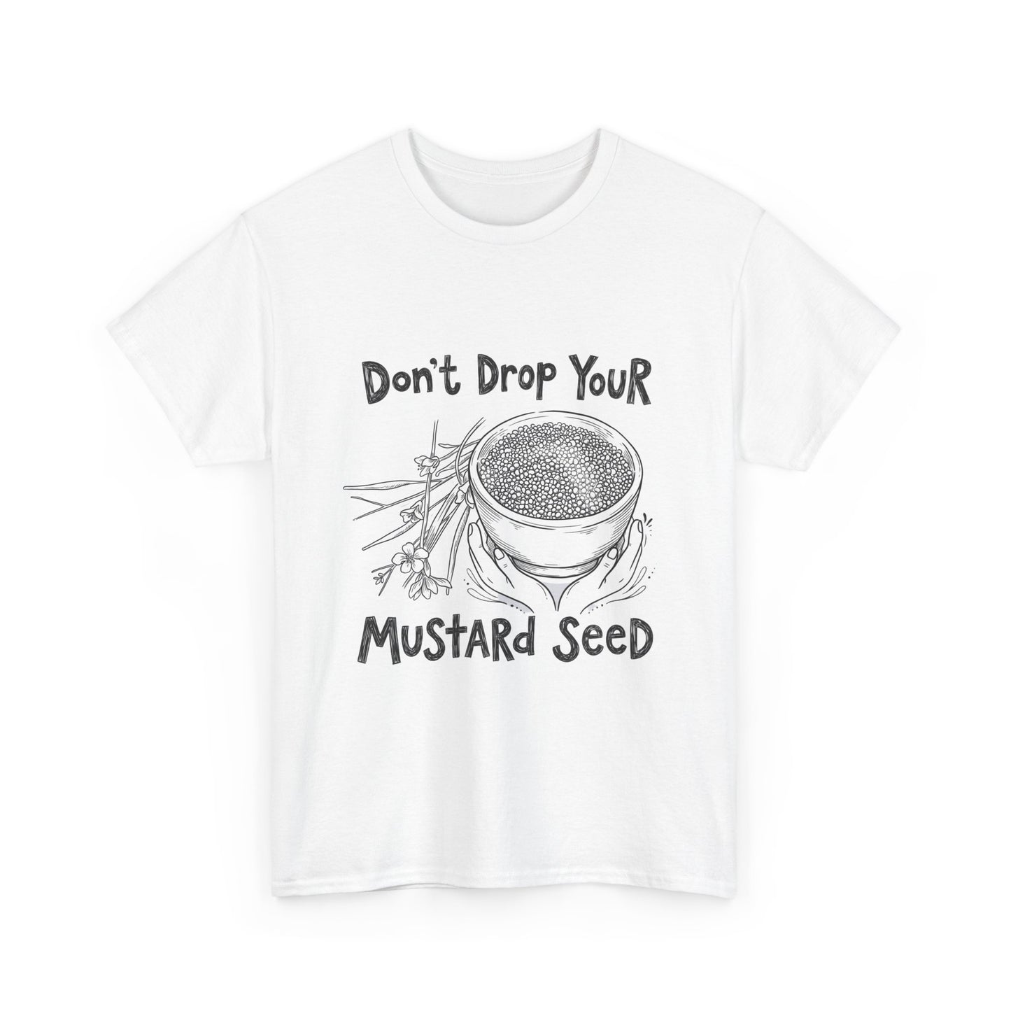 Don't Drop Your Mustard Seed