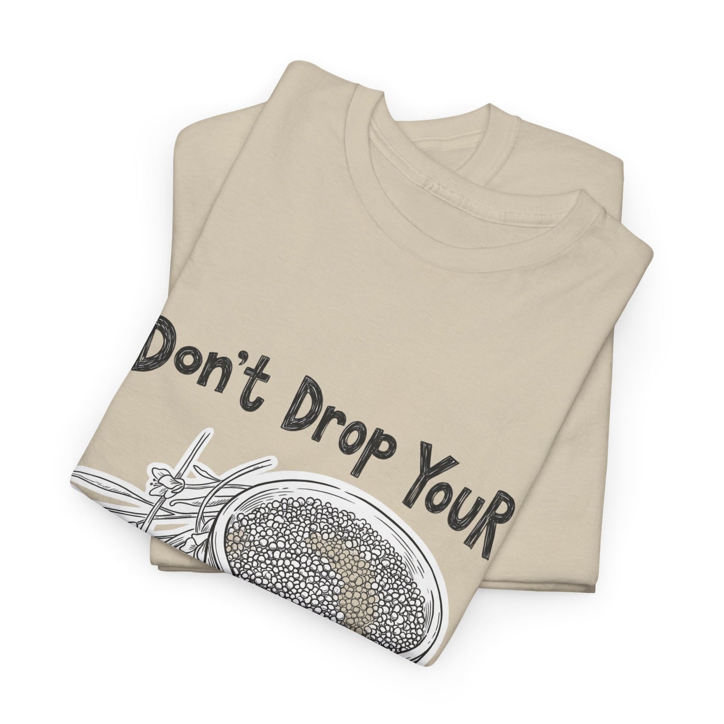Don't Drop Your Mustard Seed