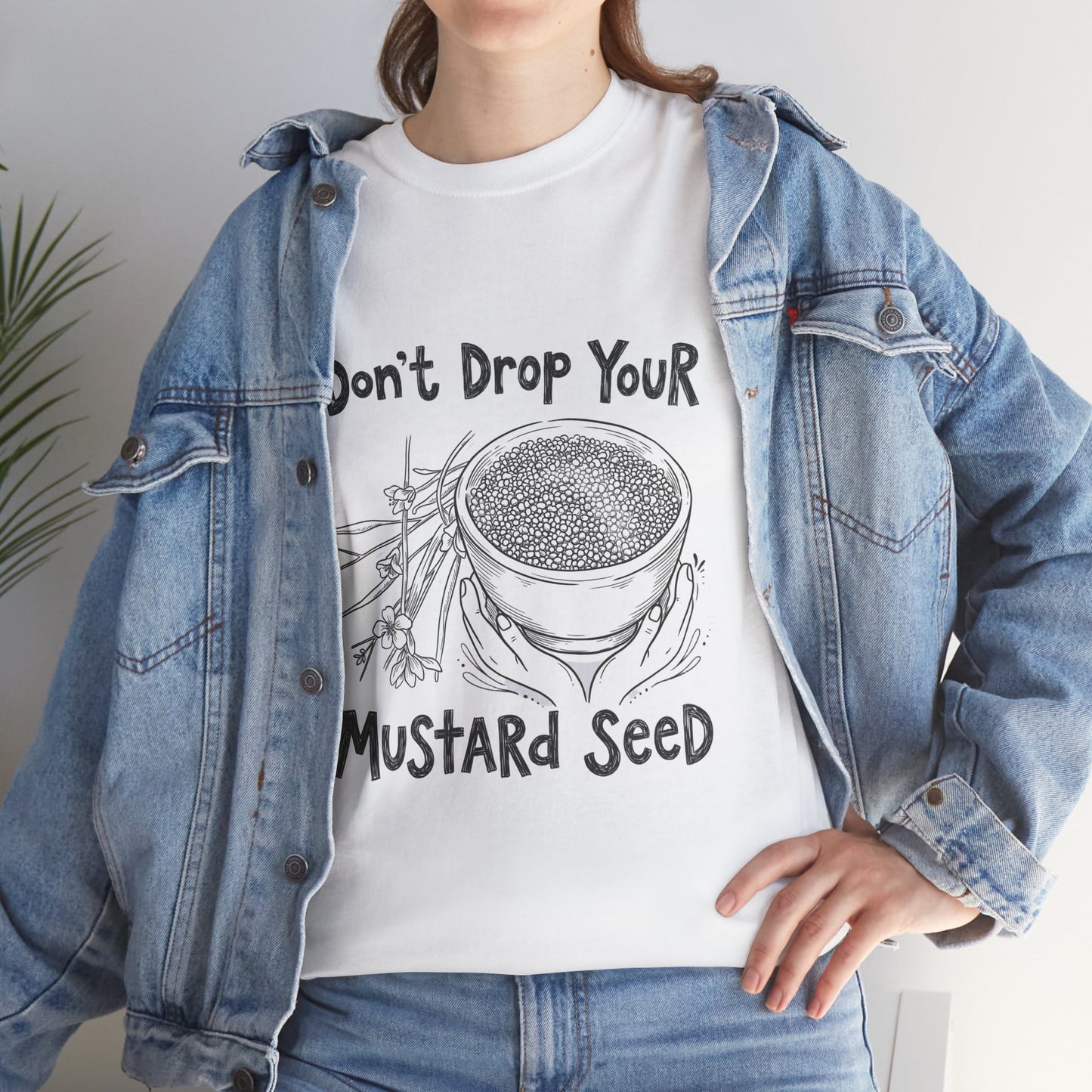 Don't Drop Your Mustard Seed