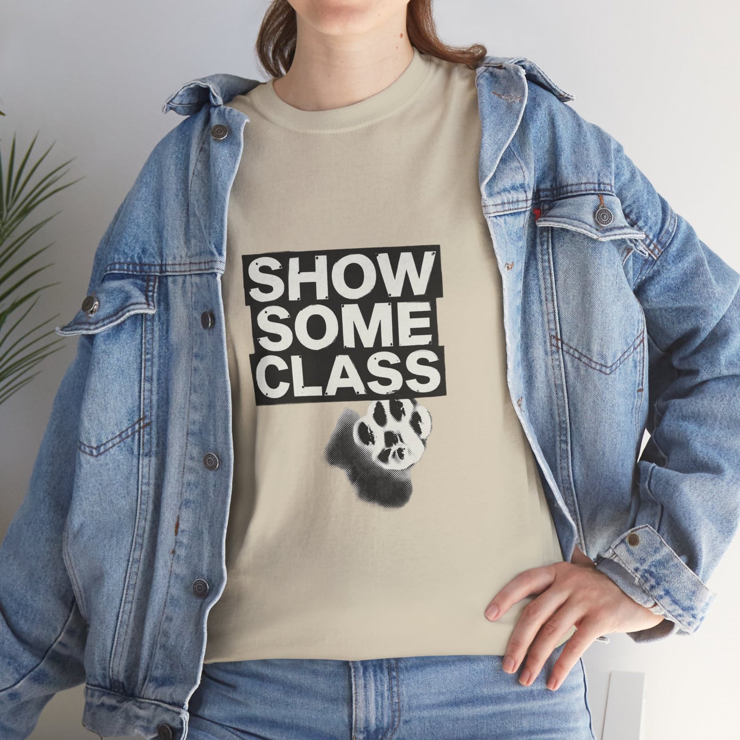 SHOW SOME CLASS