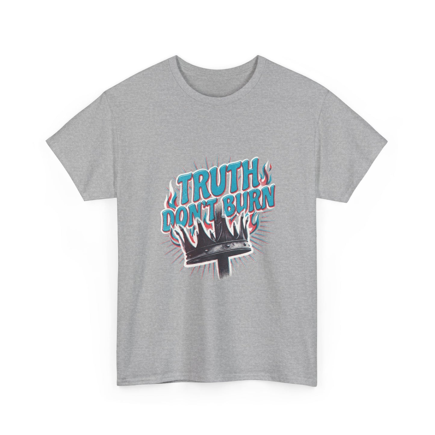 Truth Don't Burn
