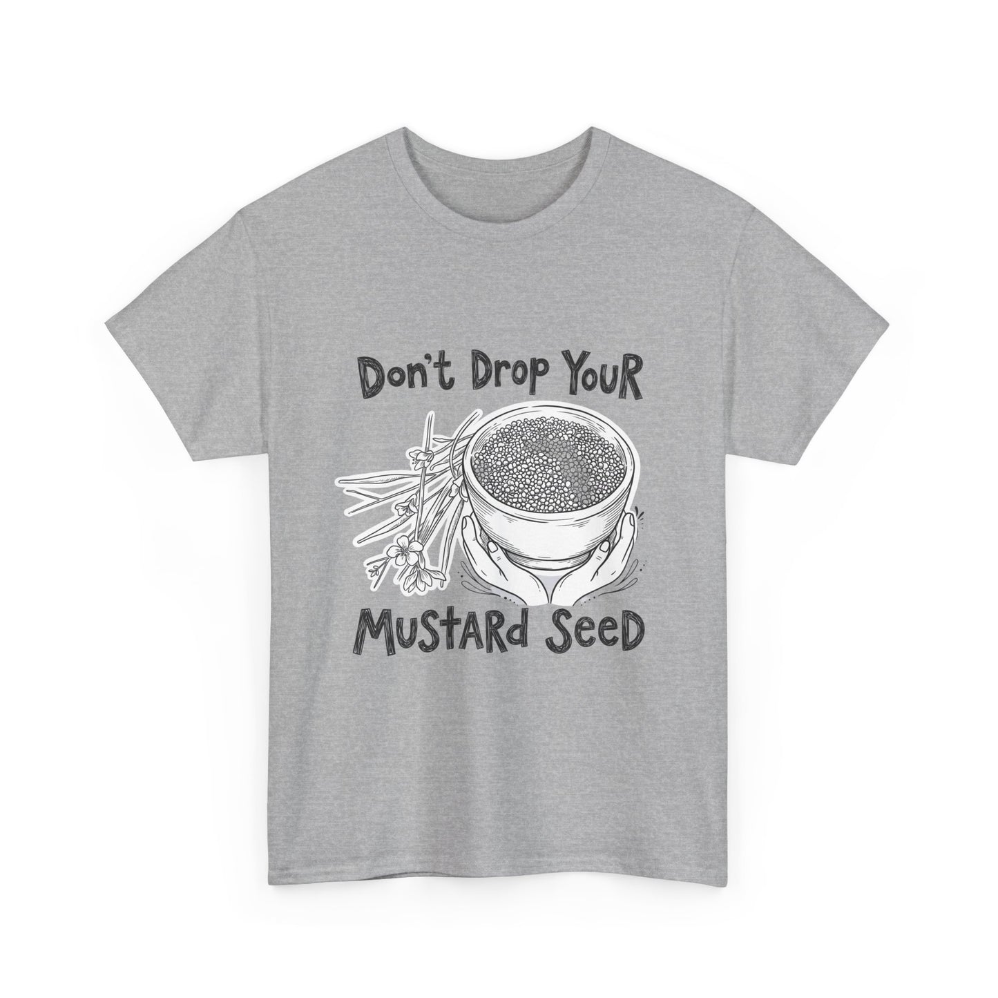 Don't Drop Your Mustard Seed