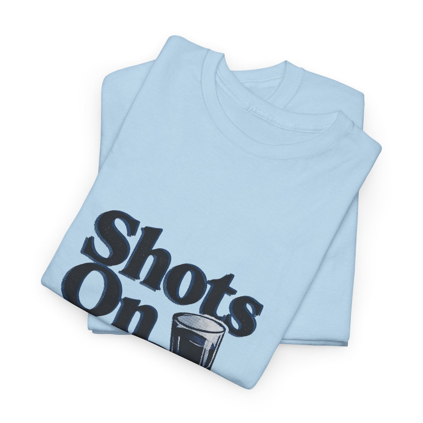 Shots On Me
