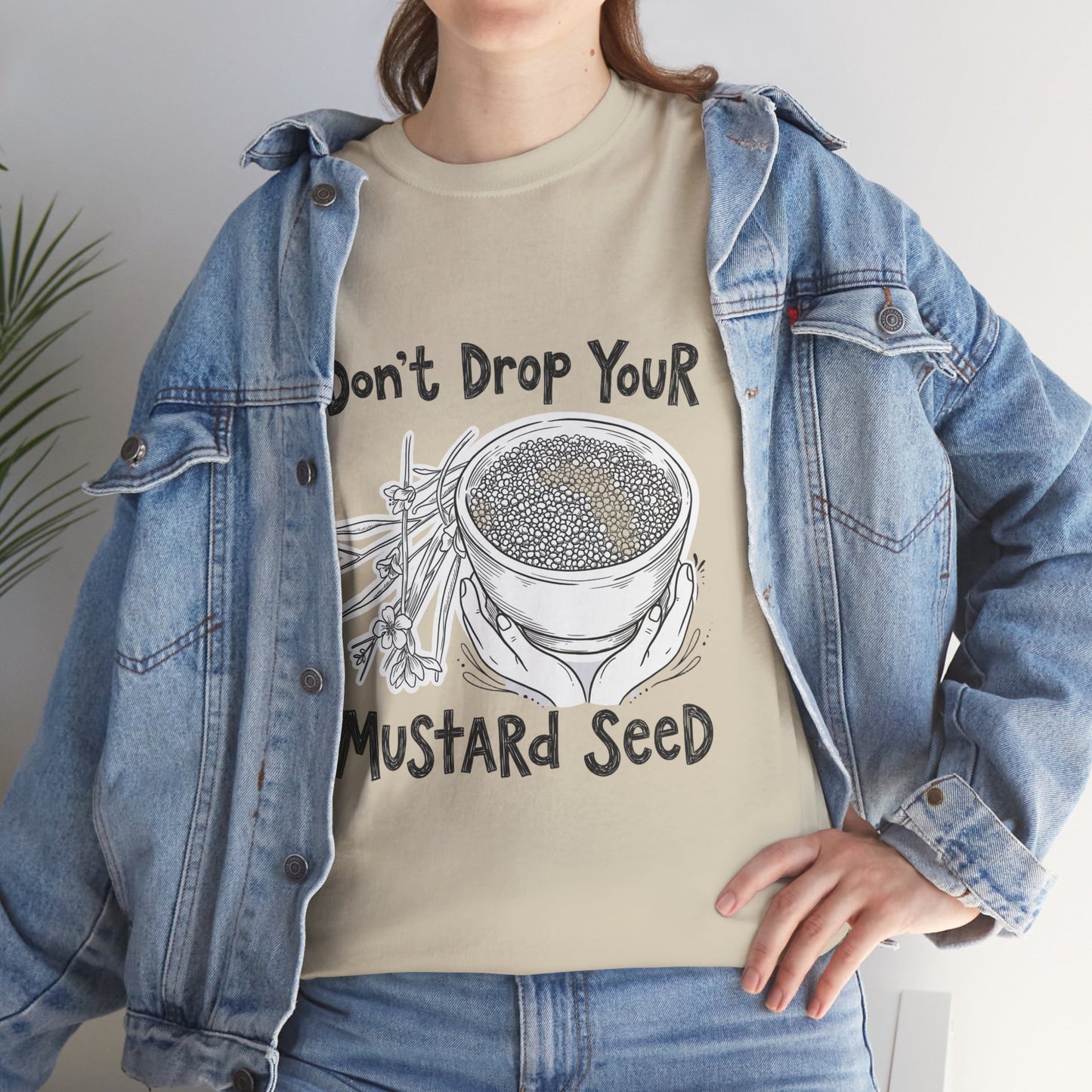Don't Drop Your Mustard Seed