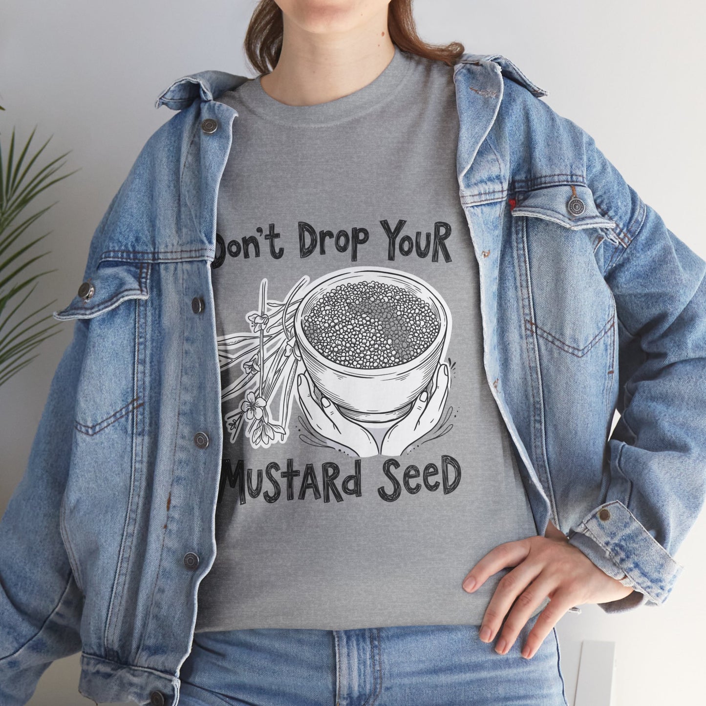 Don't Drop Your Mustard Seed