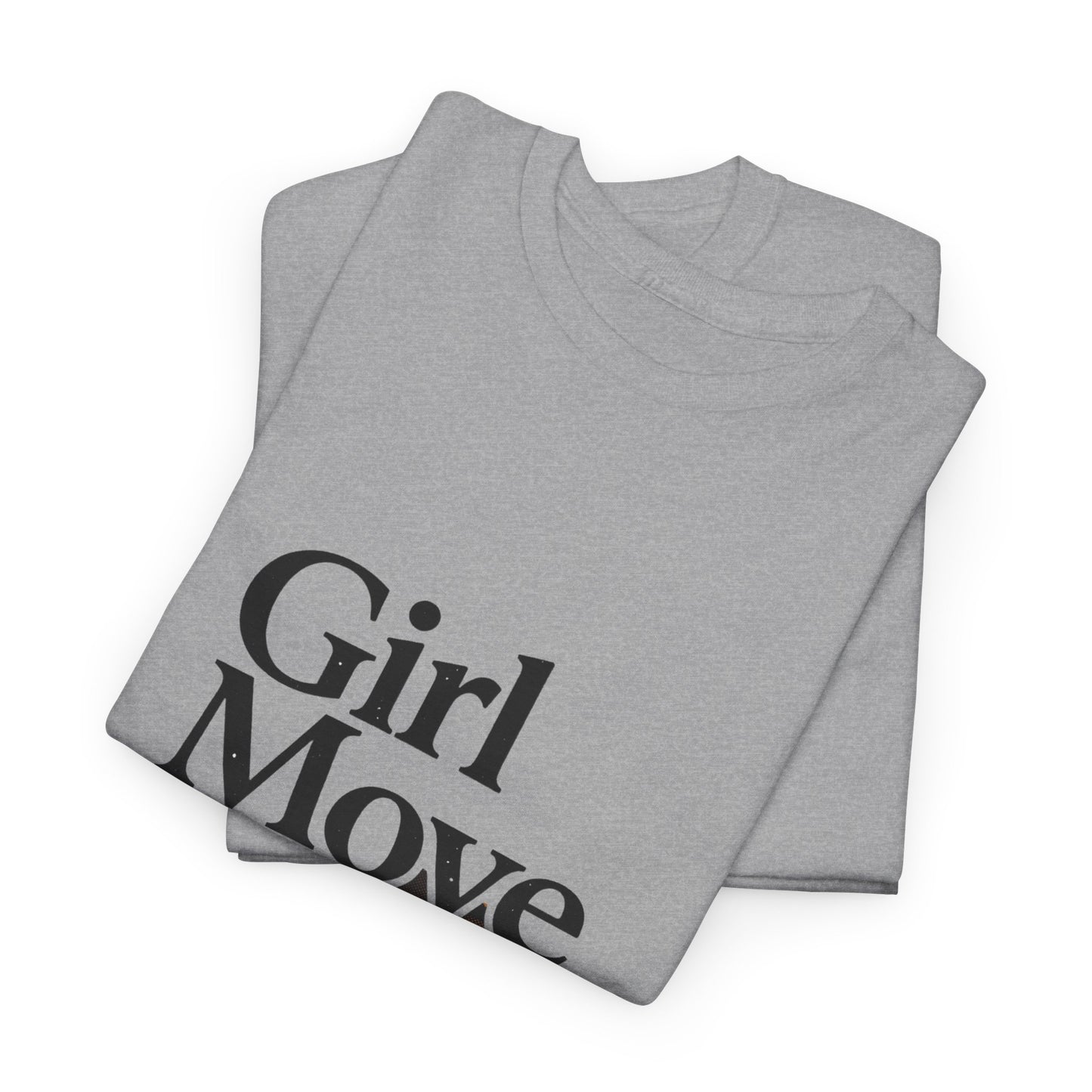 Girl Move On