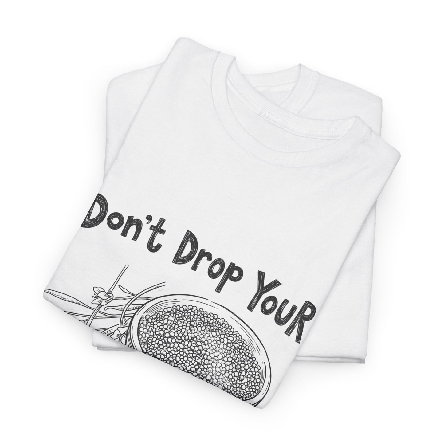 Don't Drop Your Mustard Seed